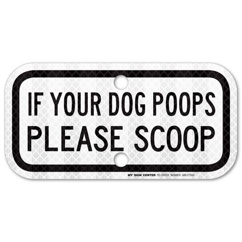 Funny No Dog Poop Sign, Scoop Your Poop Sign, 3M Engineer Grade Prismatic .080 Reflective ...