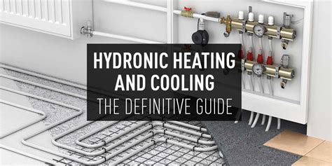 Hydronic Heating and Cooling: The Definitive Guide - Gateway Mechanical