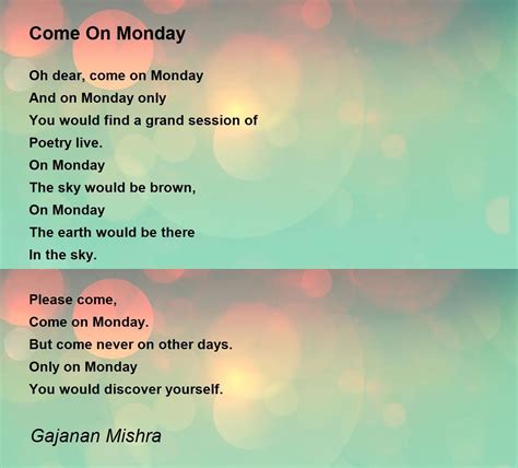 Come On Monday - Come On Monday Poem by Gajanan Mishra