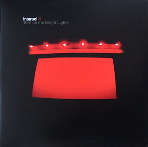 Interpol - Turn On The Bright Lights - Mr Vinyl