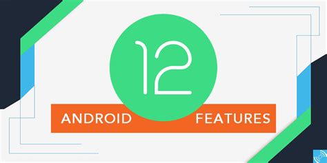 Best Android 12 Features - Better Privacy Controls, new APIs and ...