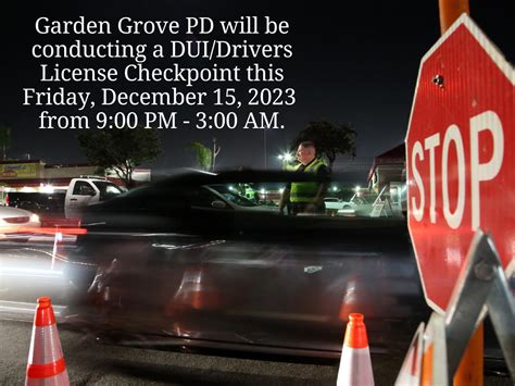 The Garden Grove Police Dept. will conduct a DUI Checkpoint on Friday night, Dec. 15 - New Santa Ana