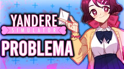 Polémica YANDERE SIMULATOR y LOVE LETTER - YouTube