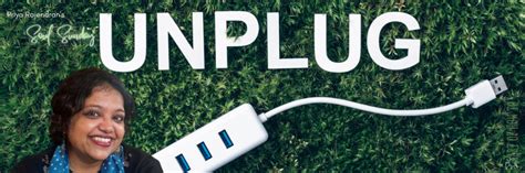 Unplug | Art of How To