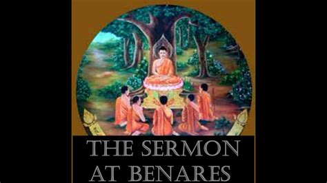 The Sermon at Benares Video 1 of 1 - YouTube