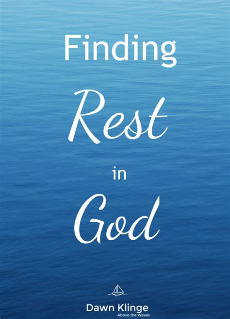 Finding Rest in God — Dawn Klinge