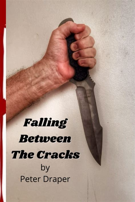 Falling Through The Cracks: Four Compelling Short Stories by Peter Draper | Goodreads