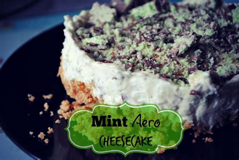 Mint Aero Cheesecake Recipe | Super Busy Mum Aero Cheesecake ...