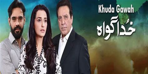 Urdu Tv Serial Khuda Gawah - Full Cast and Crew