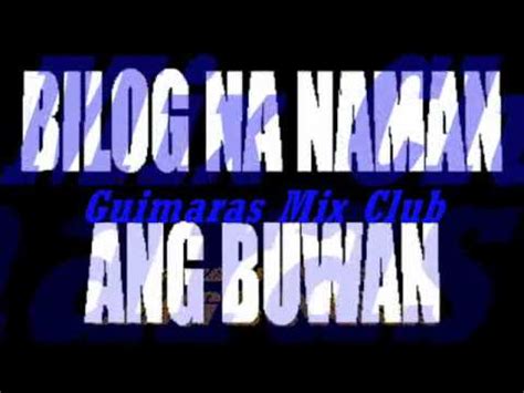 BILOG NA NAMAN ANG BUWAN (Remix)- GMC Rhomhar Remix - YouTube