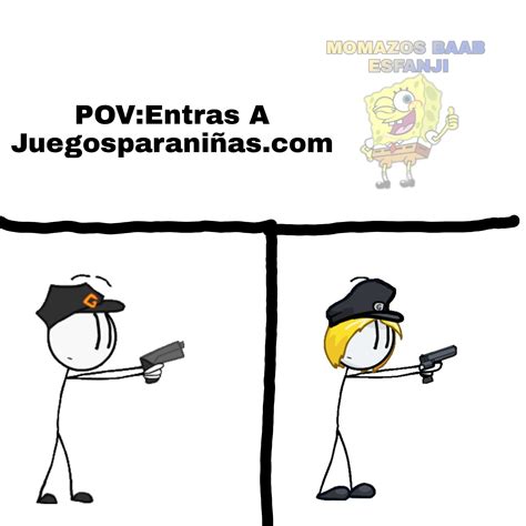 Yo era de los machos que nunca entró a juegosparaniñas.com - Meme subido por Momazos_Baab ...