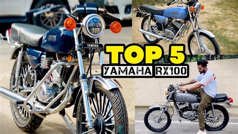 TOP 5 YAMAHA RX 100 INDIA's MOST DEMANDED | TOP 5 BEST MODIFIED & BEST ...