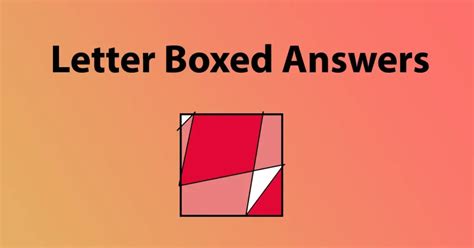 Letter Boxed Answers Today » Reveal That