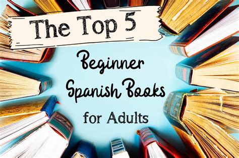 No More Boring Textbooks! Top 5 Spanish Books for Beginners