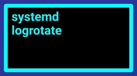 How to logrotate with systemd? - YouTube