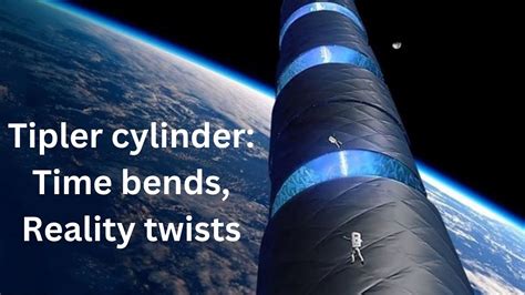 What is Tipler's Cylinder?...Unraveling Tipler's Cylinder: A Cosmic Journey with a Human Touch ...