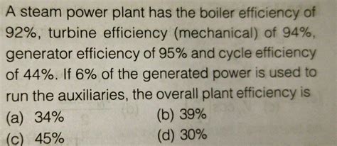 Solved A steam power plant has the boiler efficiency of 92%, | Chegg.com