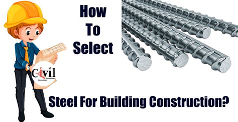 How To Select Steel For Building Construction? | Engineering Discoveries