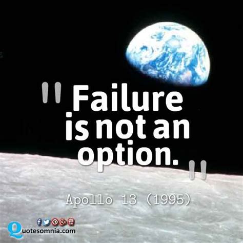 Failure is not an option. Apollo 13 (1995) Movie Quotes Quotesomnia … | Mood quotes, Work quotes ...