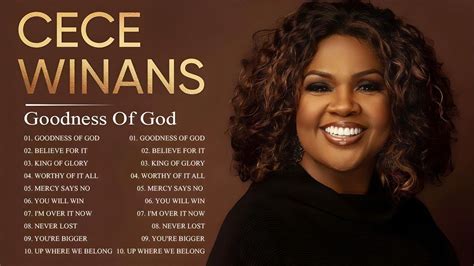 Goodness Of God - Powerful worship praise and worship - Listen to Cece ...