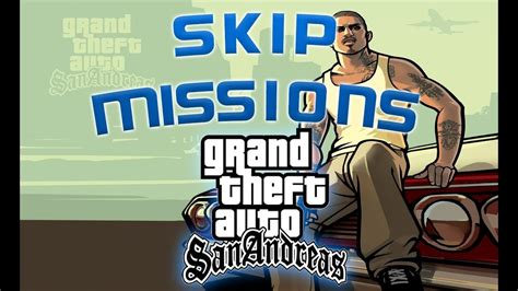 How to skip all mission in Grand Theft Auto San Andreas (Really Works 100%) - YouTube