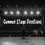 9 Common Stage Directions You Should Know - Stage Right Stage Left