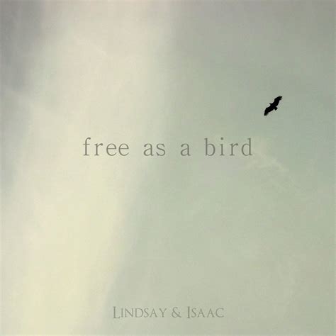 Free As A Bird | Lindsay & Isaac