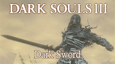 Dark Sword Moveset (Dark Souls 3) - YouTube