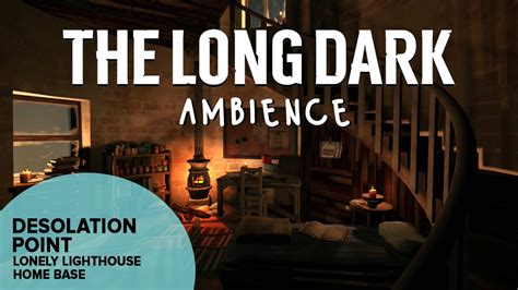 The Long Dark Ambience: Desolation Point Lonely Lighthouse home base ...