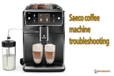 Saeco Coffee Maker Troubleshooting and 8 Best Solutions – kitchensty.com