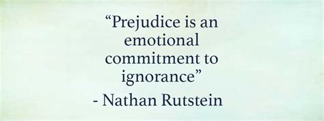 "Prejudice is an emotional commitment to ignorance" - Crestwood Advisors