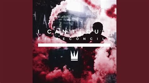 I Can't Quit (feat. Reconcile) - YouTube