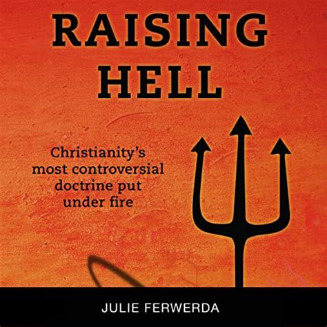 Amazon.com: Raising Hell: Christianity's Most Controversial Doctrine Put Under Fire (Audible ...