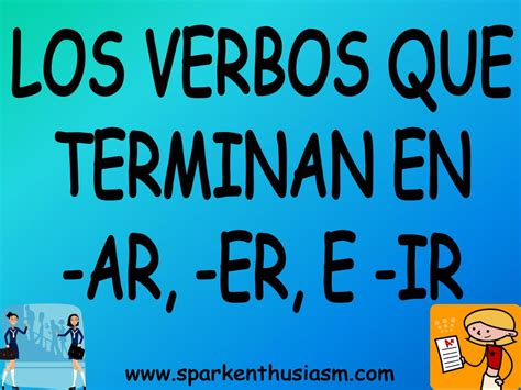 PPT - LOS VERBOS QUE TERMINAN EN -AR, -ER, E -IR PowerPoint Presentation - ID:3564117