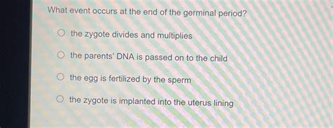 Solved What event occurs at the end of the germinal | Chegg.com