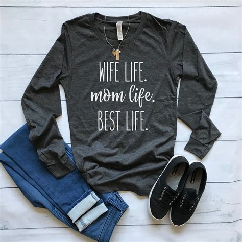 Wife Life Mom Life Best Life Shirt/ Crew Neck V Neck Long | Etsy