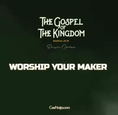 DOWNLOAD: Dunsin Oyekan - Worship Your Maker (Mp3, Lyrics & Video ...