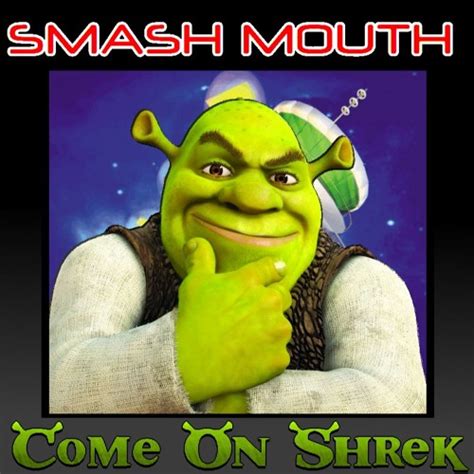 Stream Come On Shrek (Smash Mouth + Dexy's Midnight Runners) by Kingpin ...