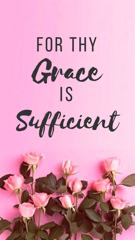 For thy Grace is Sufficient. Floral Pink Wallpaper/ Lock Screen/ Home Screen by @mikmikmikee # ...