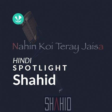 Shahid - Spotlight - Latest Hindi Songs Online - JioSaavn