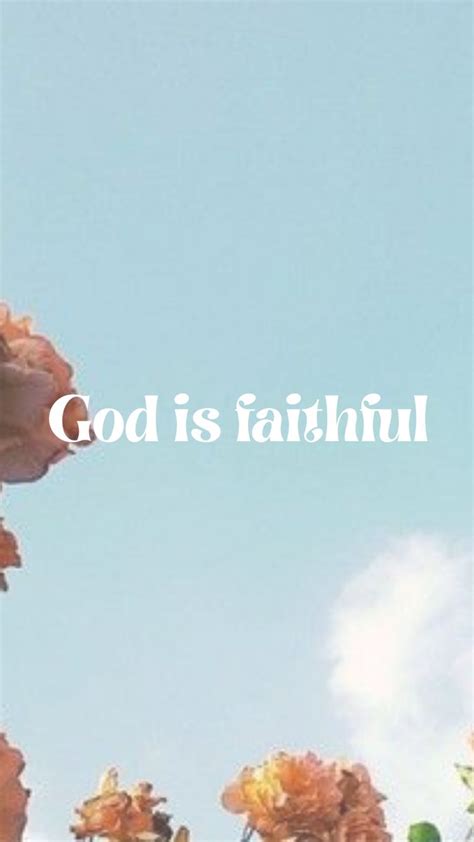 He is so faithful wallpaper/background Faith In God, Wallpaper ...