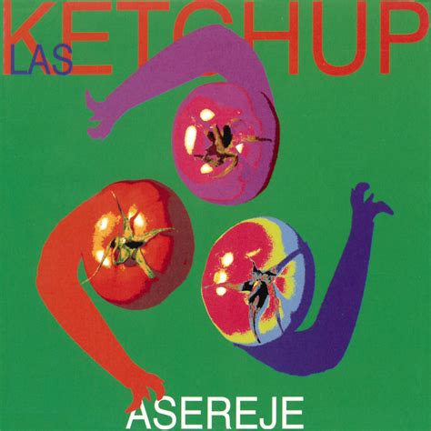 Las Ketchup - Aserejé (The Ketchup Song) review by JohnnyBear - Album ...