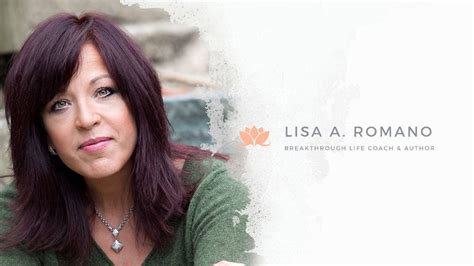 Meet Lisa A. Romano - Breakthrough Life Coach and Best Selling Author