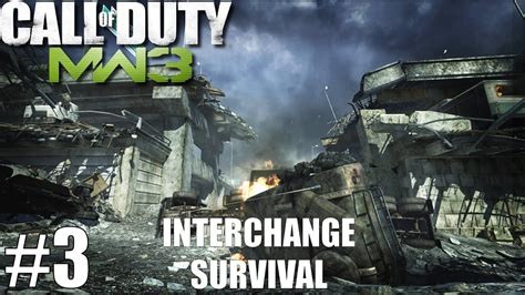 Call of Duty Modern Warfare 3 (Survival Mode) Episode 3-Interchange ...