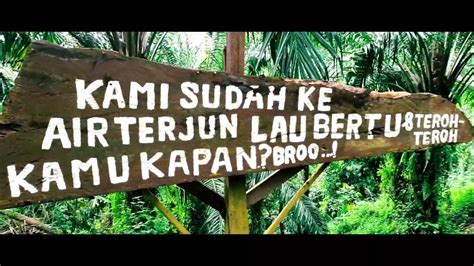 Trip to Lau Berte Waterfall, Langkat - YouTube