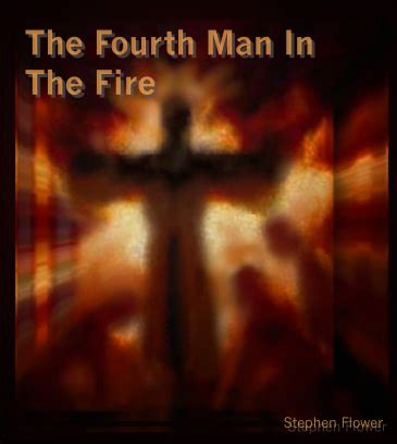 The Fourth Man In The Fire | a podcast by Stephen Flower