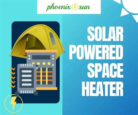 Solar Powered Space Heater: Top Elements & Steps when Camping