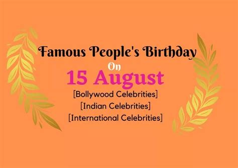 Famous People's Birthday on 15 August | Bollywood Product