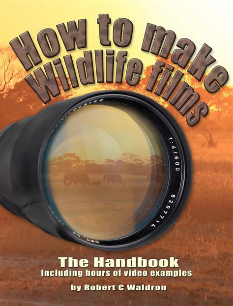 Amazon.com: How to make Wildlife films : The Handbook eBook : Waldron ...