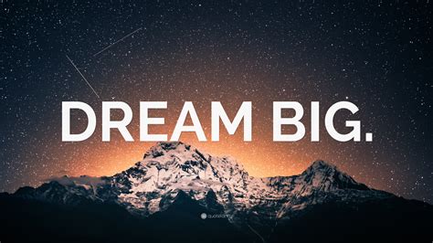 “DREAM BIG.” Wallpaper by QuoteFancy